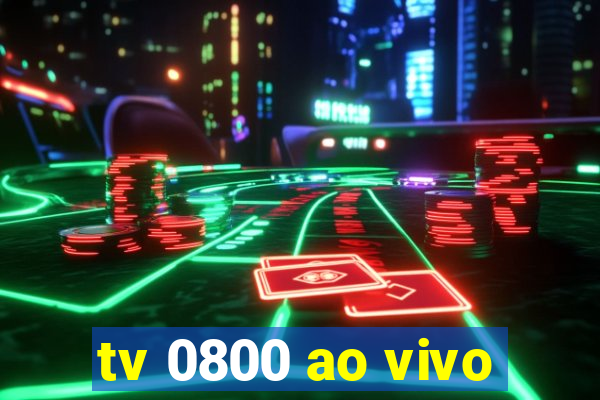 tv 0800 ao vivo